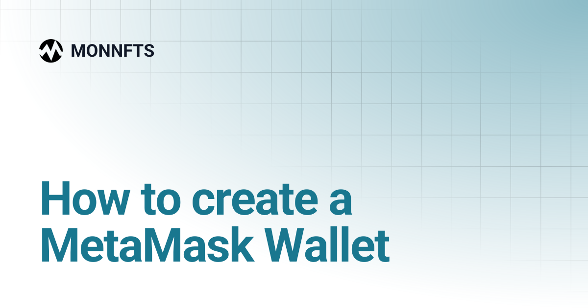 How to create a MetaMask Wallet | MONNFTS